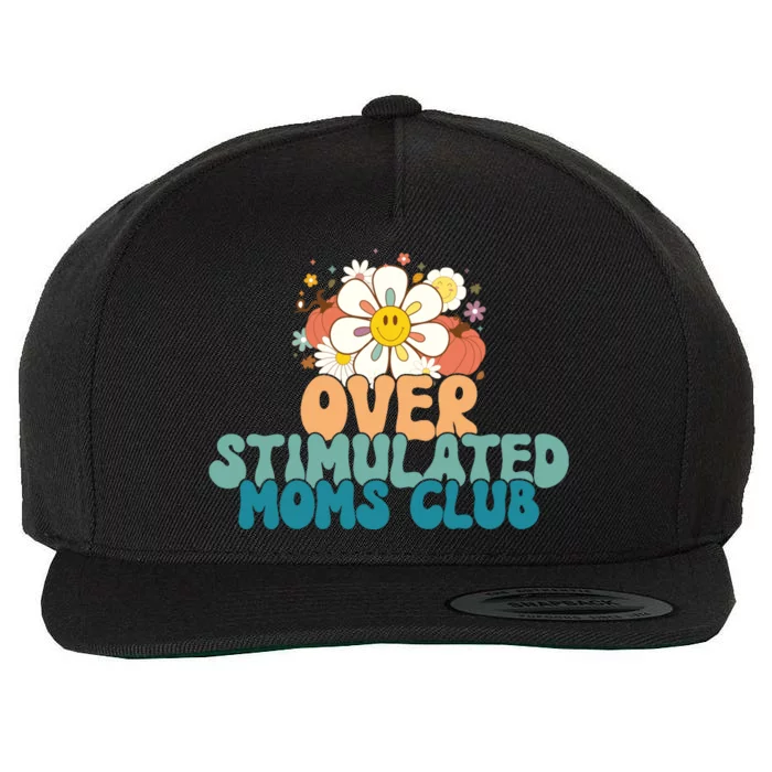 Groovy Overstimulated Moms Club Funny Trendy Mom Wool Snapback Cap