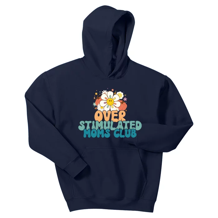 Groovy Overstimulated Moms Club Funny Trendy Mom Kids Hoodie