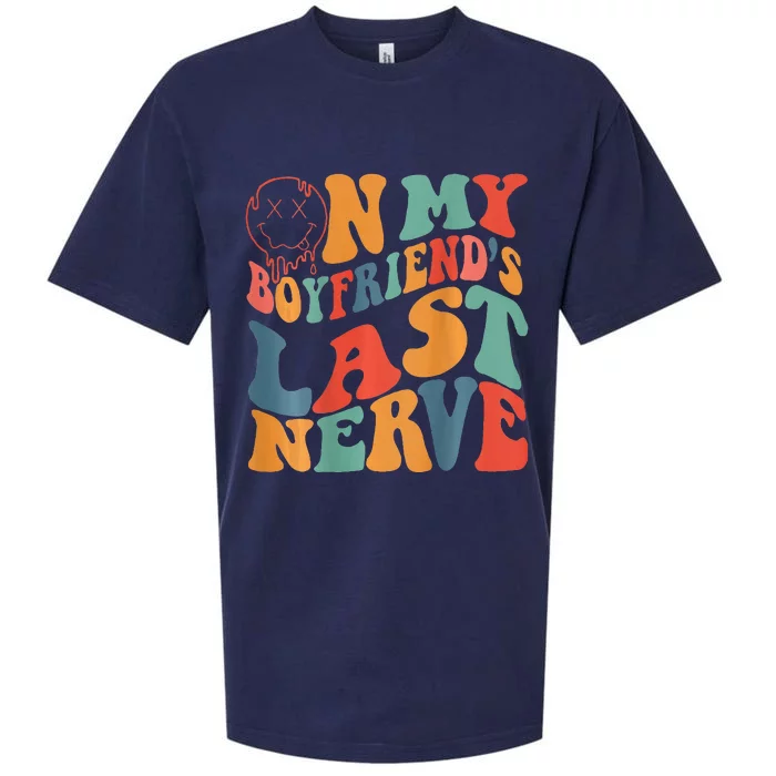 Groovy On My Boyfriends Last Nerve Funny Couple Sueded Cloud Jersey T-Shirt