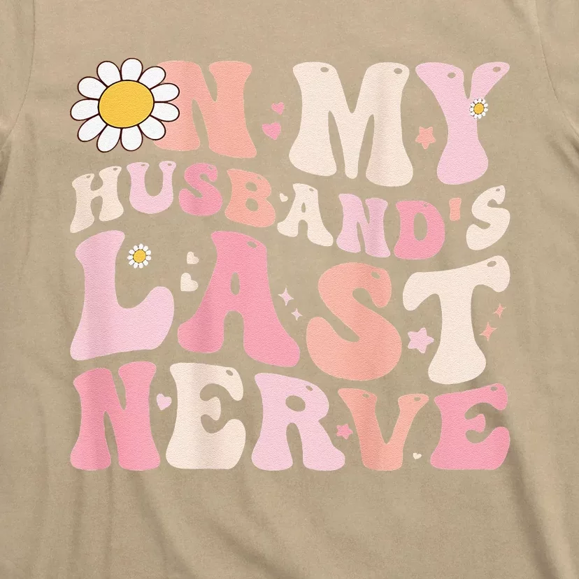 Groovy On My Husband's Last Nerve Women Mother's Day Wife T-Shirt