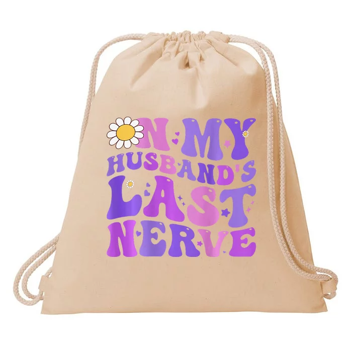 Groovy On My Husband's Last Nerve Mother's Day Wife Drawstring Bag