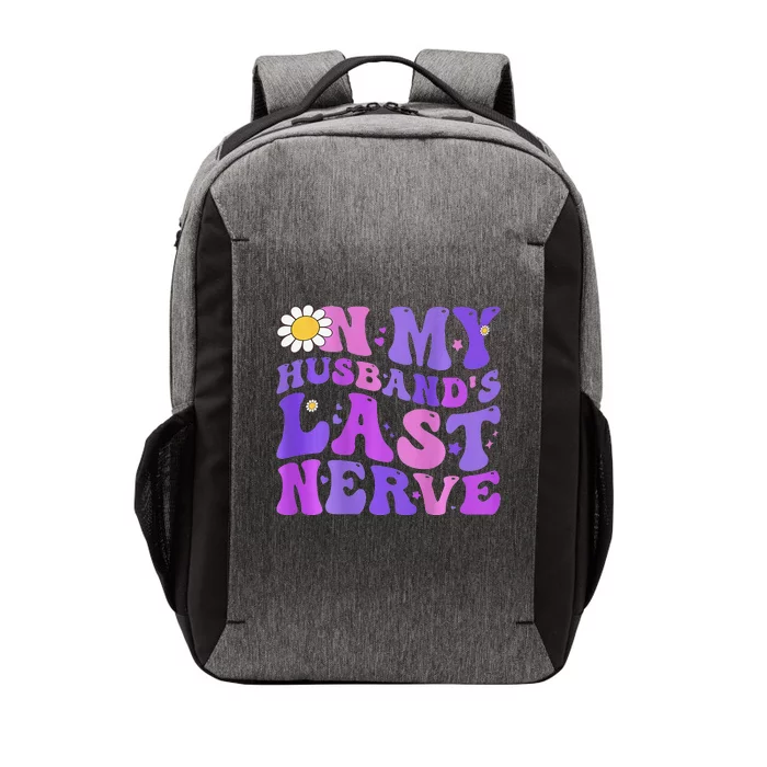 Groovy On My Husband's Last Nerve Mother's Day Wife Vector Backpack