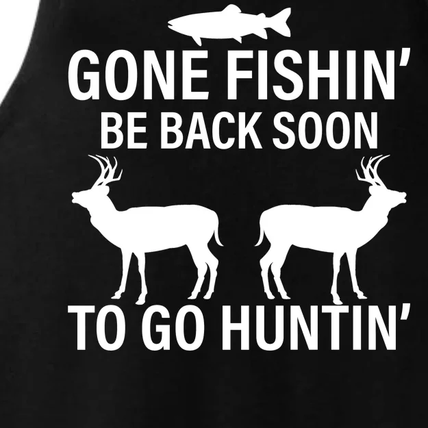 Gone Fishing Be Back Soon To Go Hunting Ladies Tri-Blend Wicking Tank