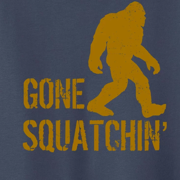 Gone Squatchhin Toddler T-Shirt