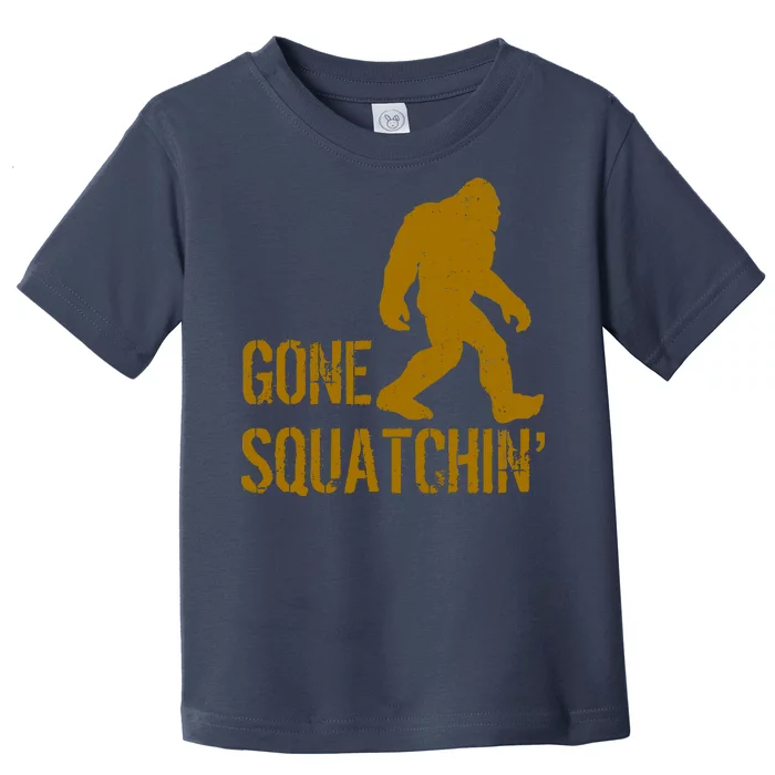 Gone Squatchhin Toddler T-Shirt