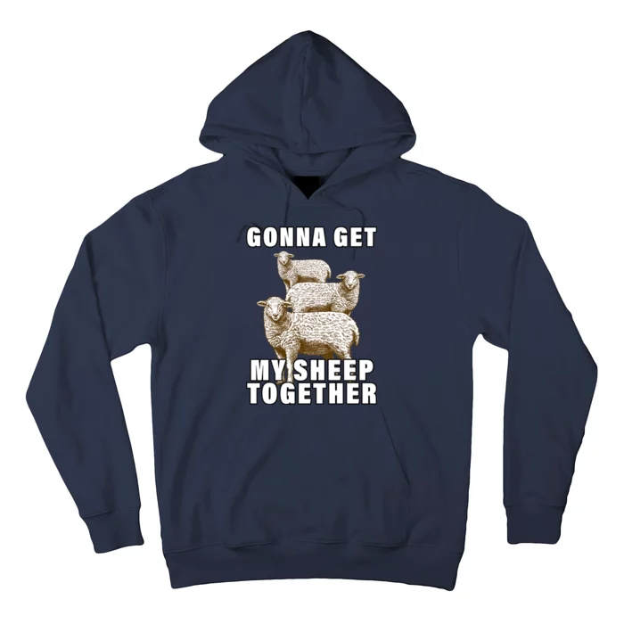 Gonna Get My Sheep Together Hoodie