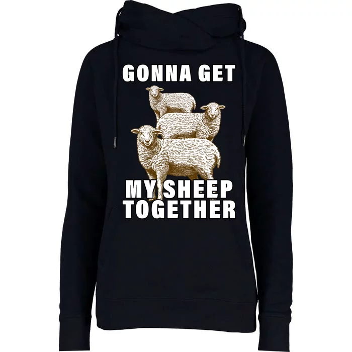 Gonna Get My Sheep Together Womens Funnel Neck Pullover Hood