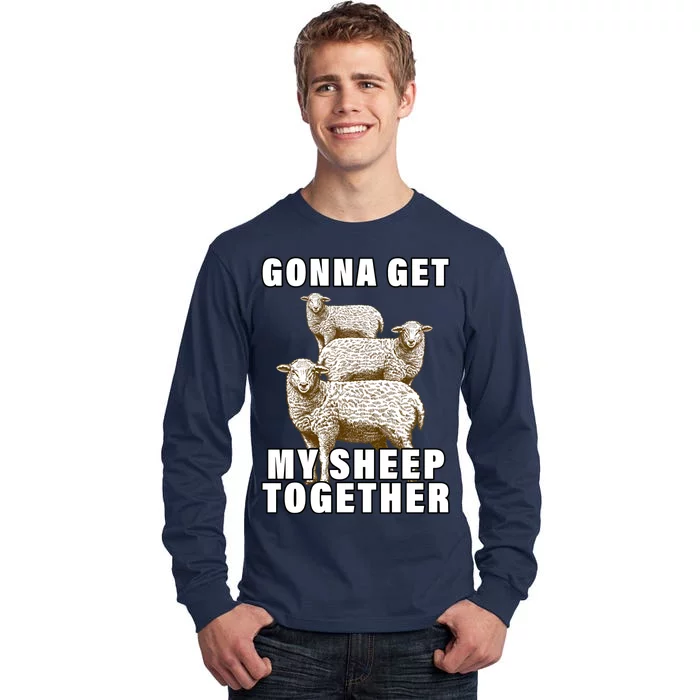 Gonna Get My Sheep Together Tall Long Sleeve T-Shirt