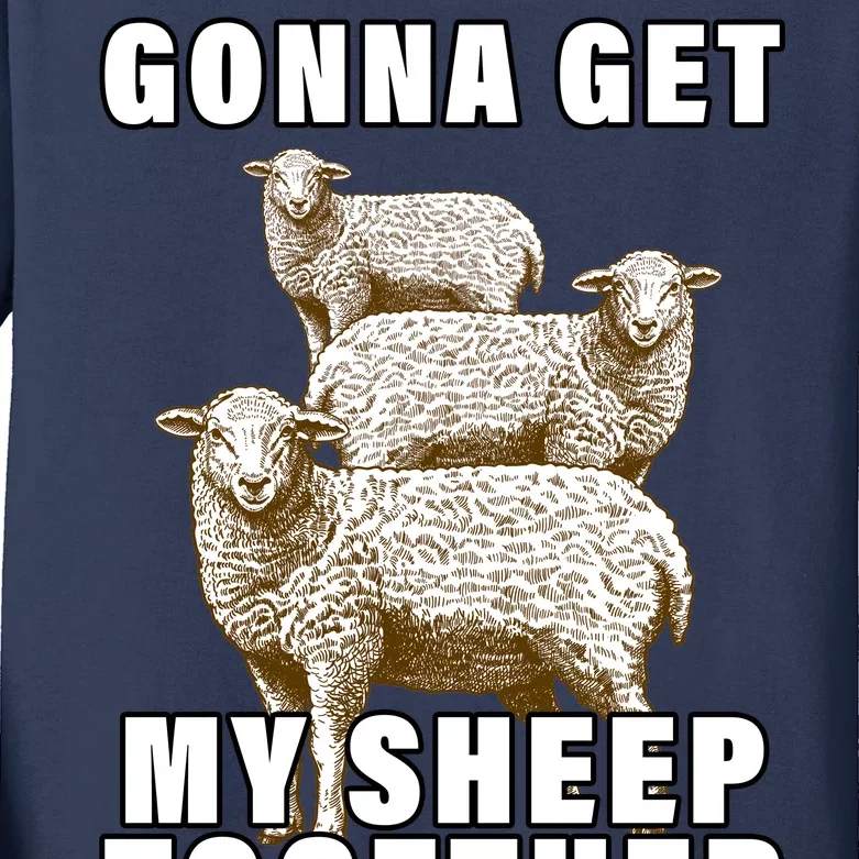 Gonna Get My Sheep Together Kids Long Sleeve Shirt