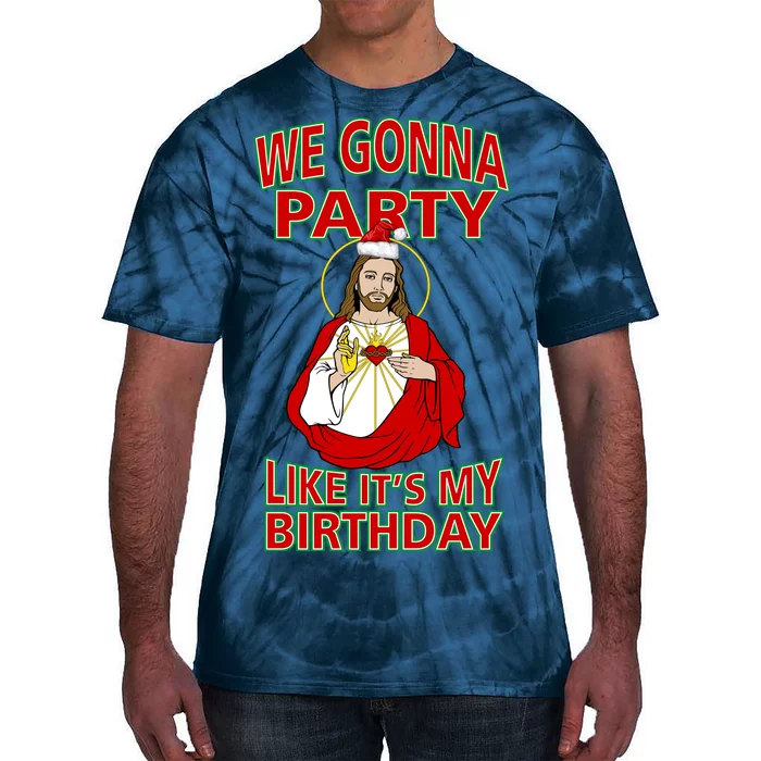 Gonna Party Like It's My Birthday Jesus Tie-Dye T-Shirt