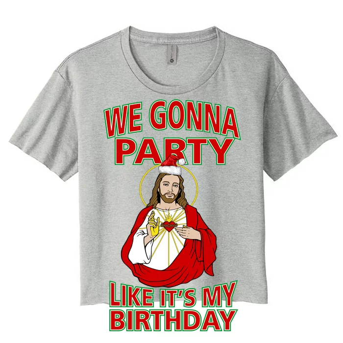 Gonna Party Like It's My Birthday Jesus Women's Crop Top Tee