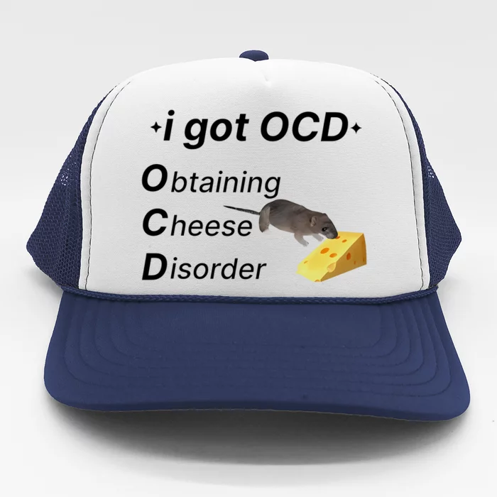 Gotfunny Ocd Obtaining Cheese Disorder Trucker Hat