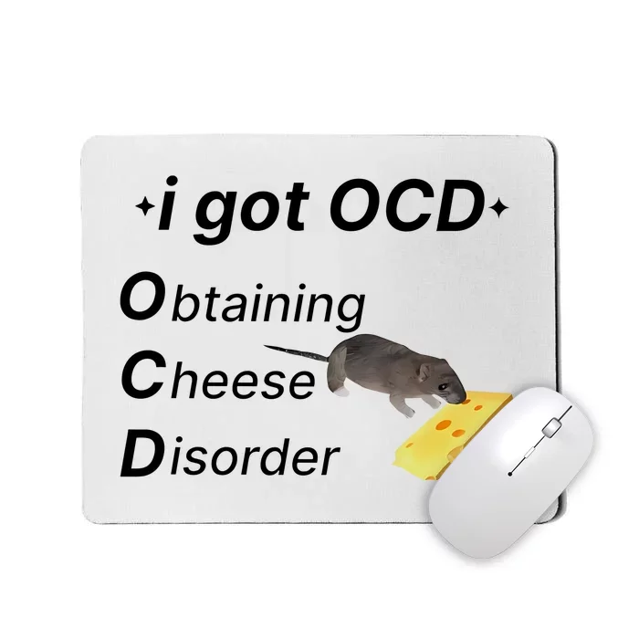 Gotfunny Ocd Obtaining Cheese Disorder Mousepad