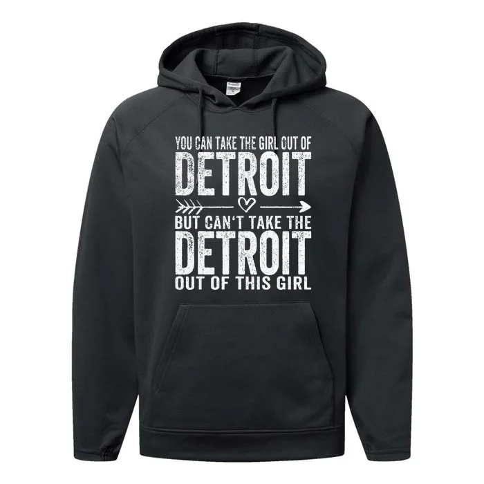 Girl Out Of Detroit Michigan Hometown Home Detroit Performance Fleece Hoodie