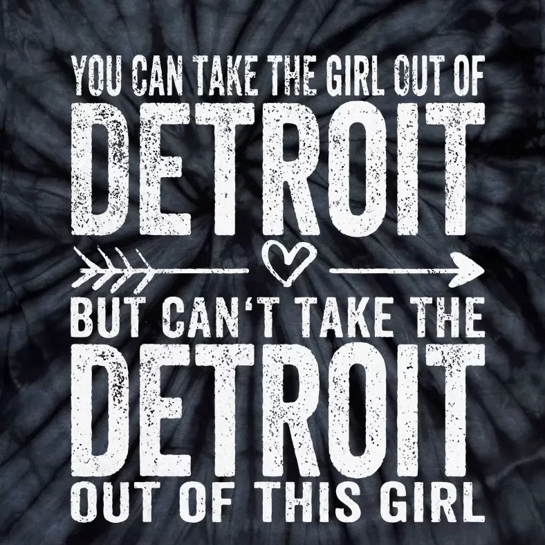 Girl Out Of Detroit Michigan Hometown Home Detroit Tie-Dye T-Shirt