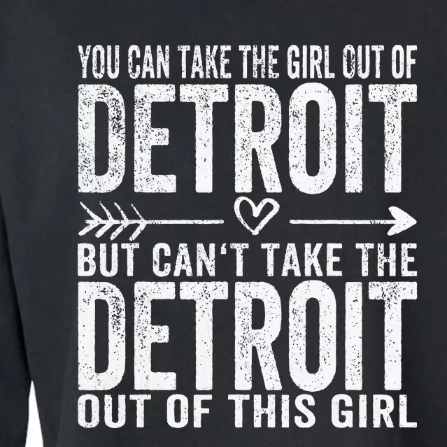 Girl Out Of Detroit Michigan Hometown Home Detroit Cropped Pullover Crew