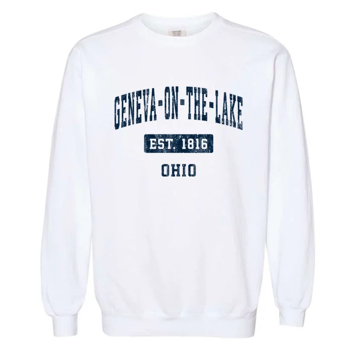 Genevaonthelake Ohio Oh Vintage Sports Established Garment-Dyed Sweatshirt