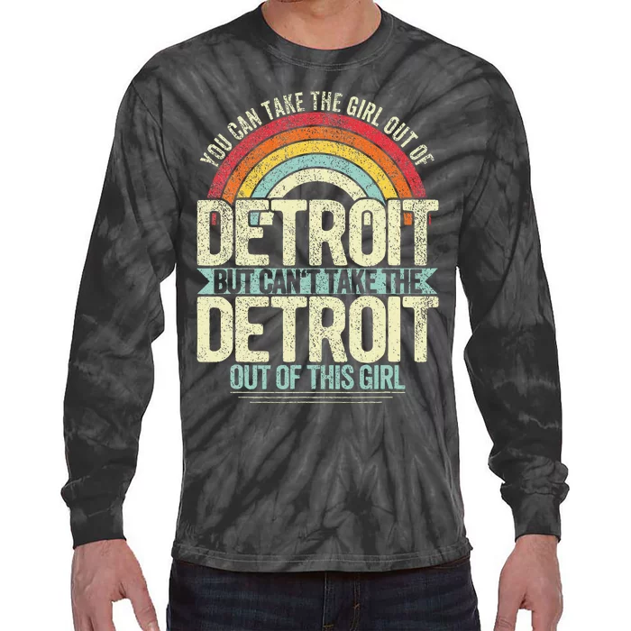 Girl Out Of Detroit Michigan Hometown Home Detroit Tie-Dye Long Sleeve Shirt