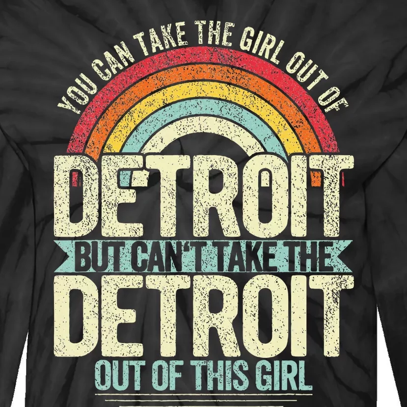 Girl Out Of Detroit Michigan Hometown Home Detroit Tie-Dye Long Sleeve Shirt