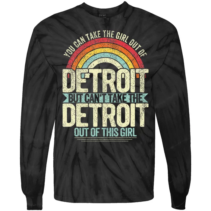 Girl Out Of Detroit Michigan Hometown Home Detroit Tie-Dye Long Sleeve Shirt