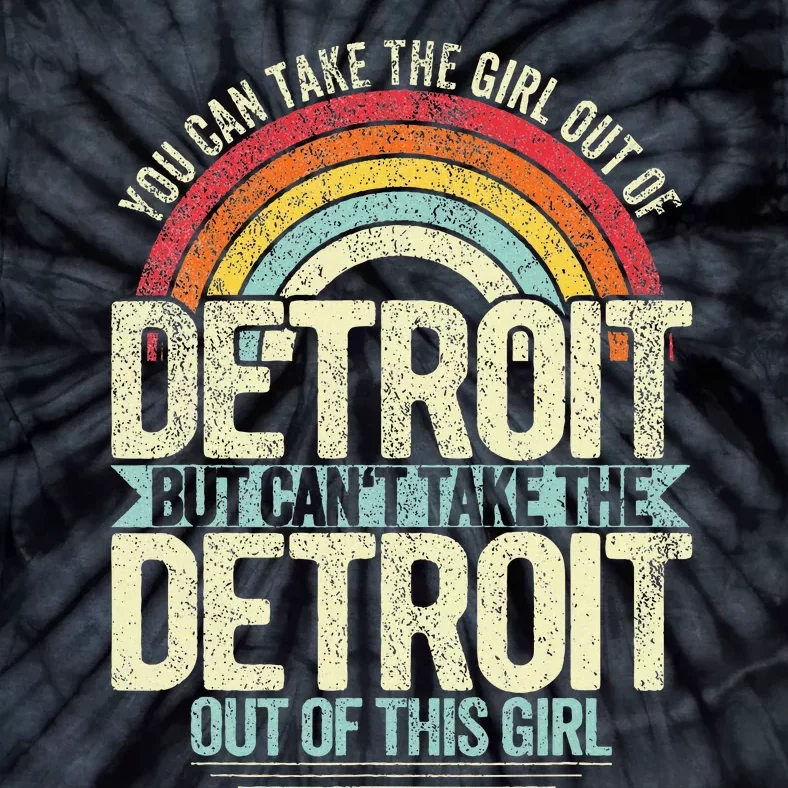 Girl Out Of Detroit Michigan Hometown Home Detroit Tie-Dye T-Shirt