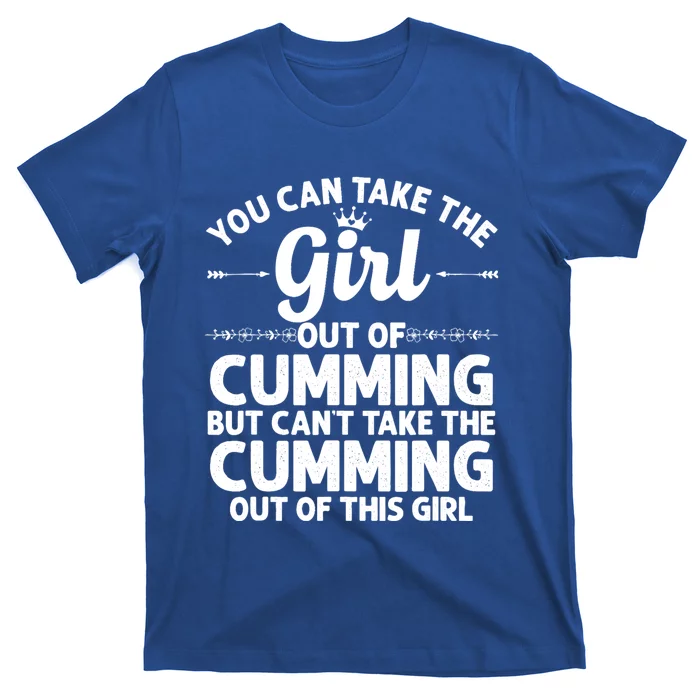 Girl Out Of Cumming Ga Georgia Gift Funny Home Roots Usa Gift T-Shirt