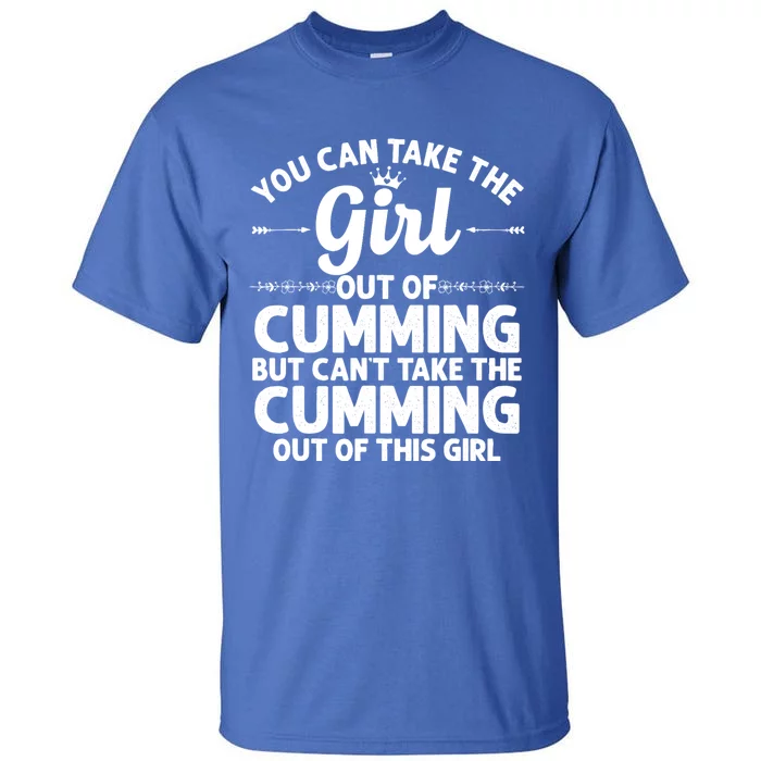 Girl Out Of Cumming Ga Georgia Gift Funny Home Roots Usa Gift Tall T-Shirt