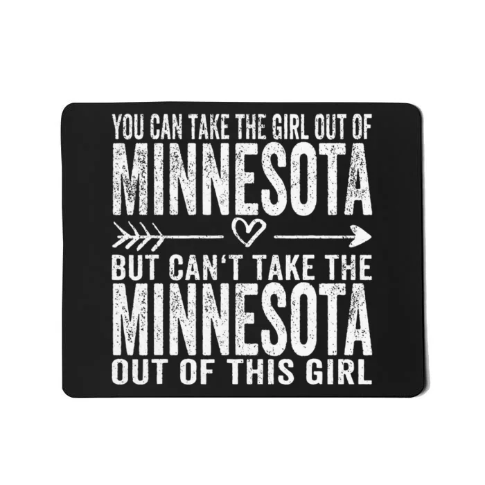 Girl Out Of Minnesota Hometown Home Minnesota Mousepad