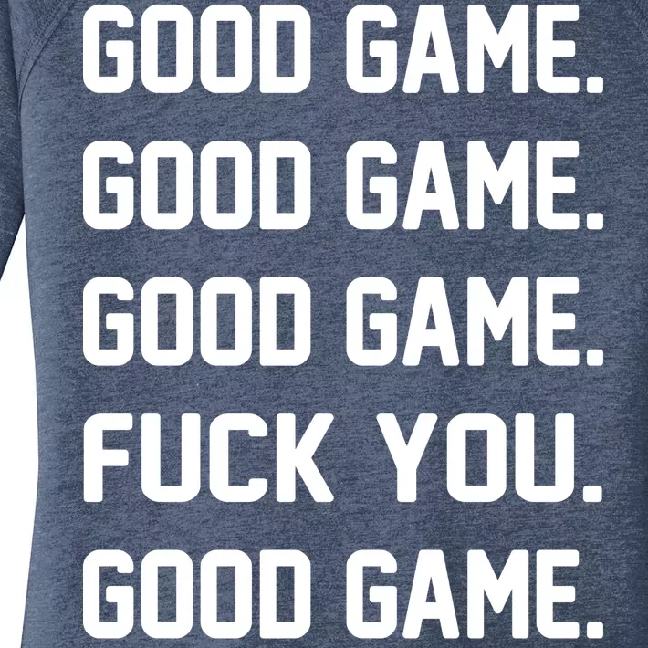 Good Game F You Women's Perfect Tri Tunic Long Sleeve Shirt