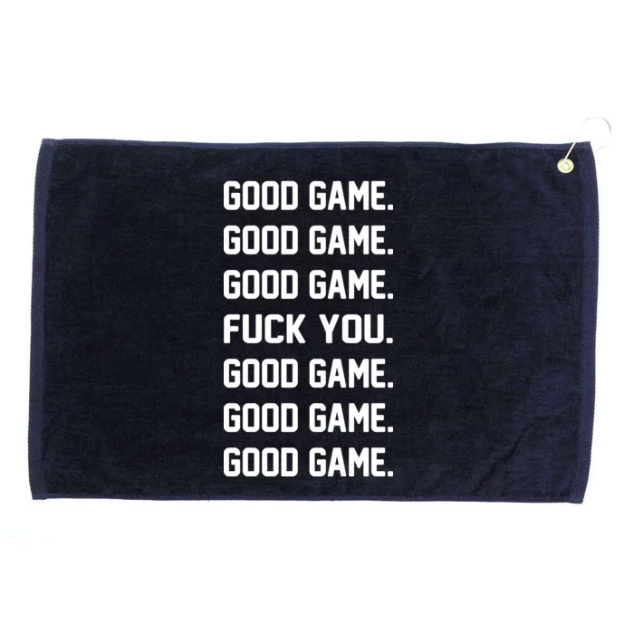 Good Game F You Grommeted Golf Towel