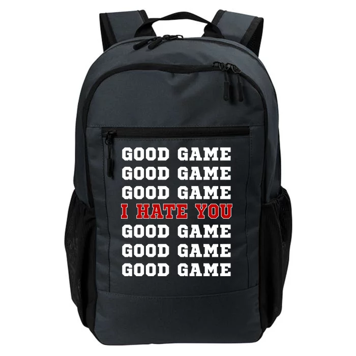 Good Game I Hate You Daily Commute Backpack