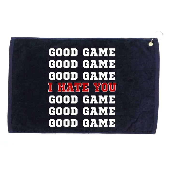 Good Game I Hate You Grommeted Golf Towel