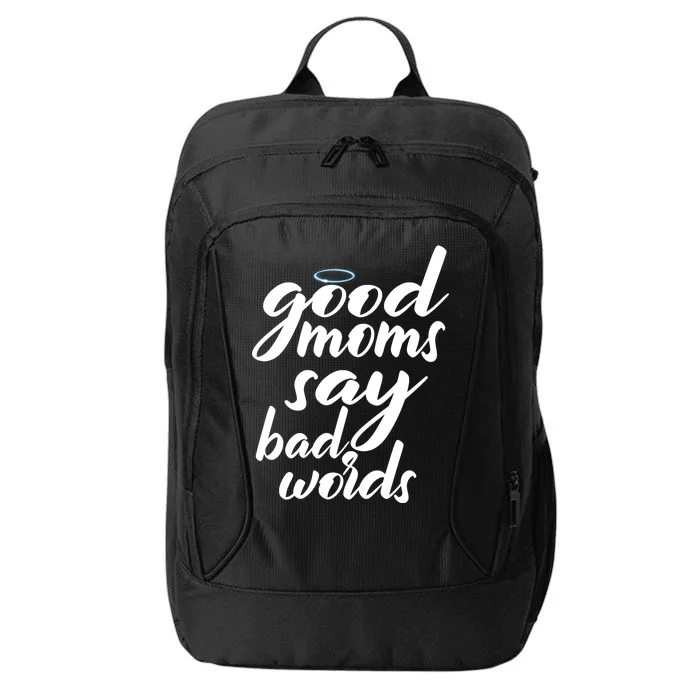 Good Moms Say Bad Words City Backpack