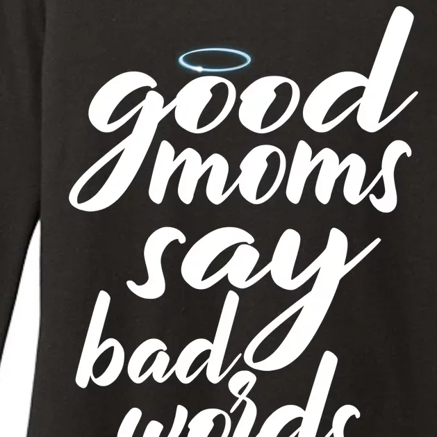 Good Moms Say Bad Words Womens CVC Long Sleeve Shirt