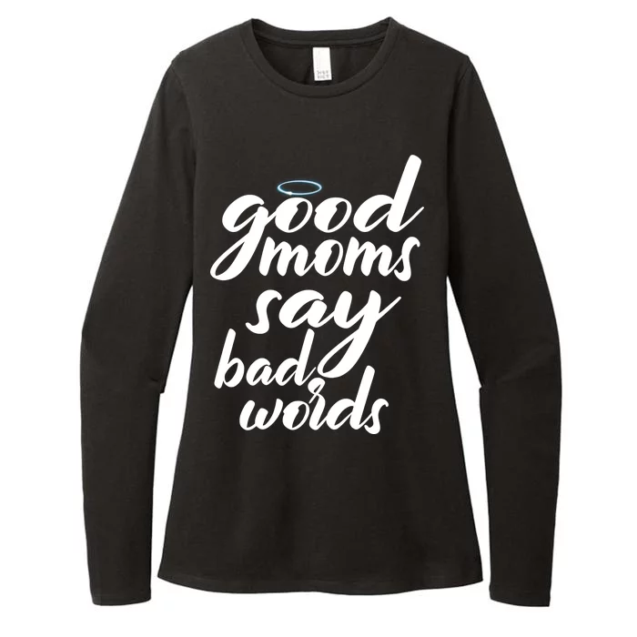 Good Moms Say Bad Words Womens CVC Long Sleeve Shirt