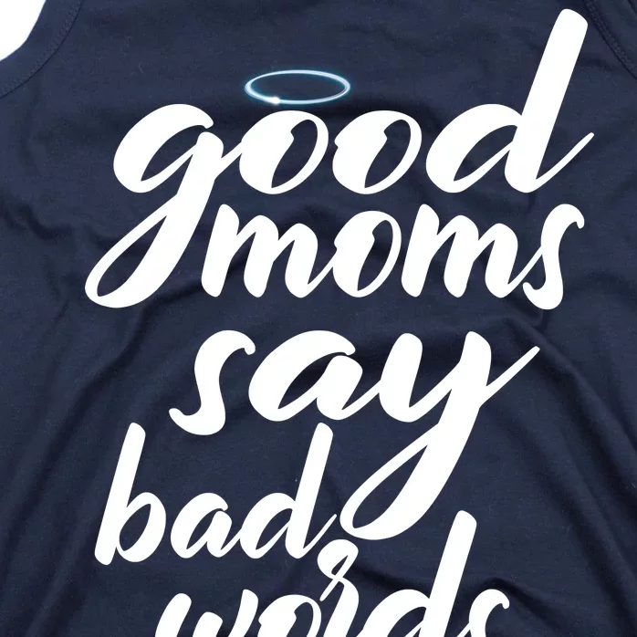 Good Moms Say Bad Words Tank Top