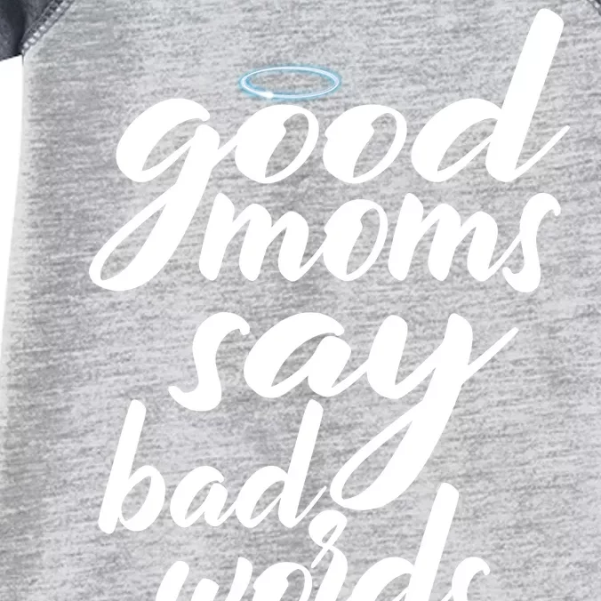 Good Moms Say Bad Words Infant Baby Jersey Bodysuit