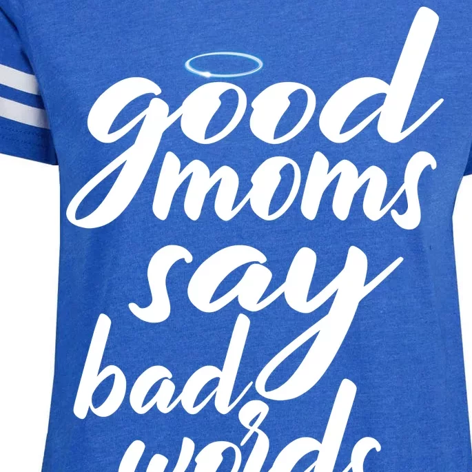 Good Moms Say Bad Words Enza Ladies Jersey Football T-Shirt