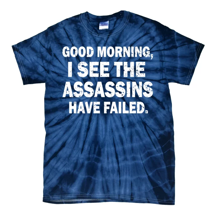 Good Morning Assassins Failed Tie-Dye T-Shirt