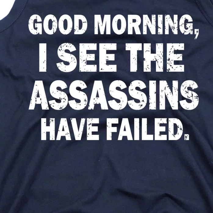 Good Morning Assassins Failed Tank Top