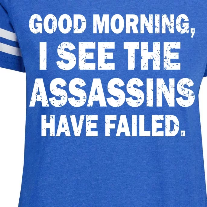 Good Morning Assassins Failed Enza Ladies Jersey Football T-Shirt