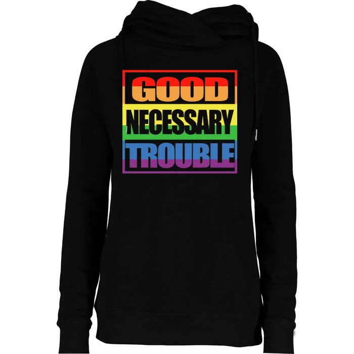 Good Necessary Trouble Rainbow Womens Funnel Neck Pullover Hood