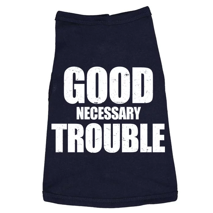 Good Necessary Trouble RIP John Lewis Quote Doggie Tank