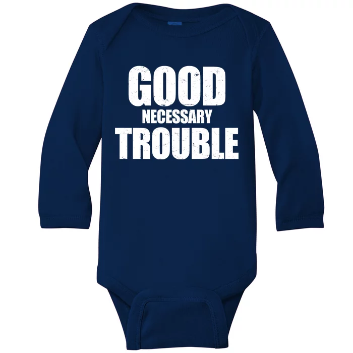 Good Necessary Trouble RIP John Lewis Quote Baby Long Sleeve Bodysuit