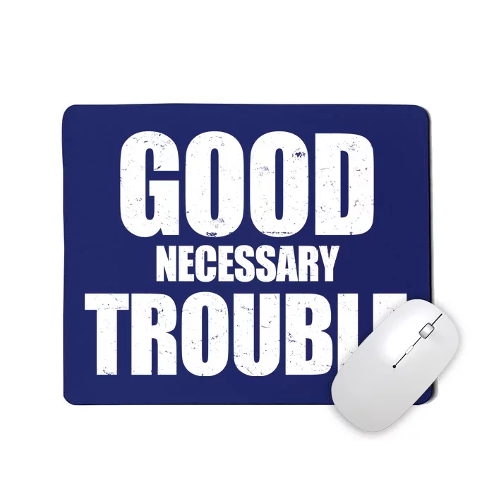 Good Necessary Trouble RIP John Lewis Quote Mousepad