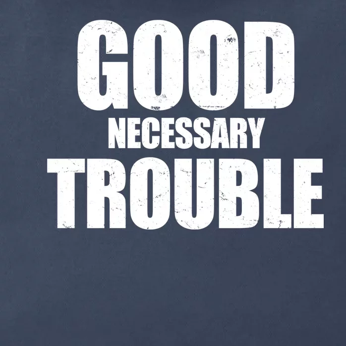 Good Necessary Trouble RIP John Lewis Quote Zip Tote Bag