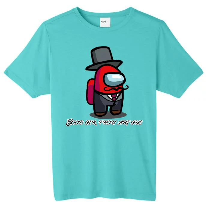 Good Sir Throu Art Sus Imposter ChromaSoft Performance T-Shirt