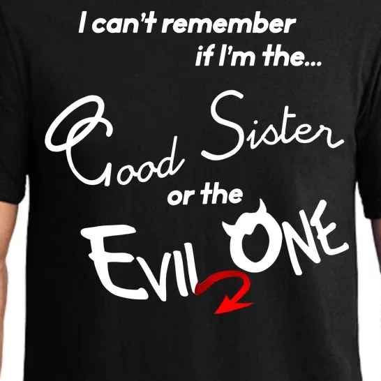 Good Sister Or The Evil Sister Pajama Set