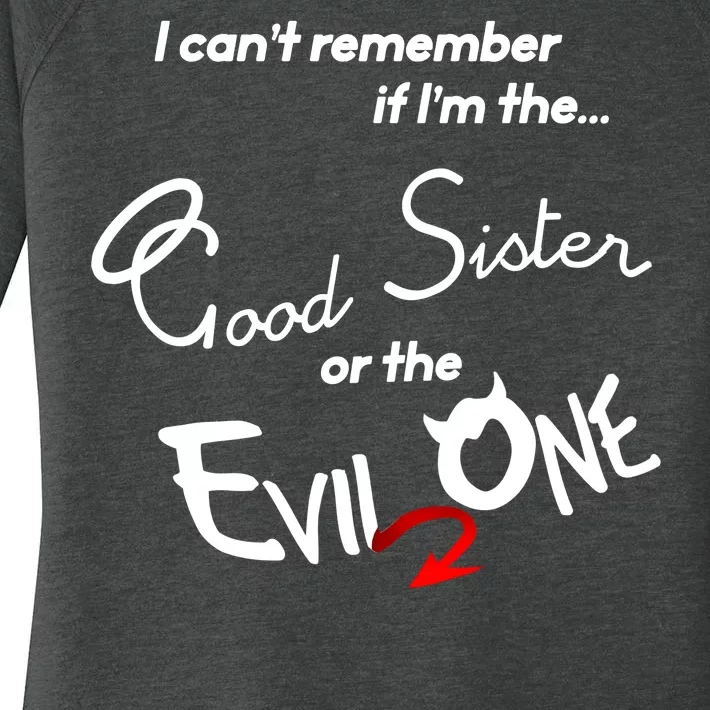 Good Sister Or The Evil Sister Women's Perfect Tri Tunic Long Sleeve Shirt