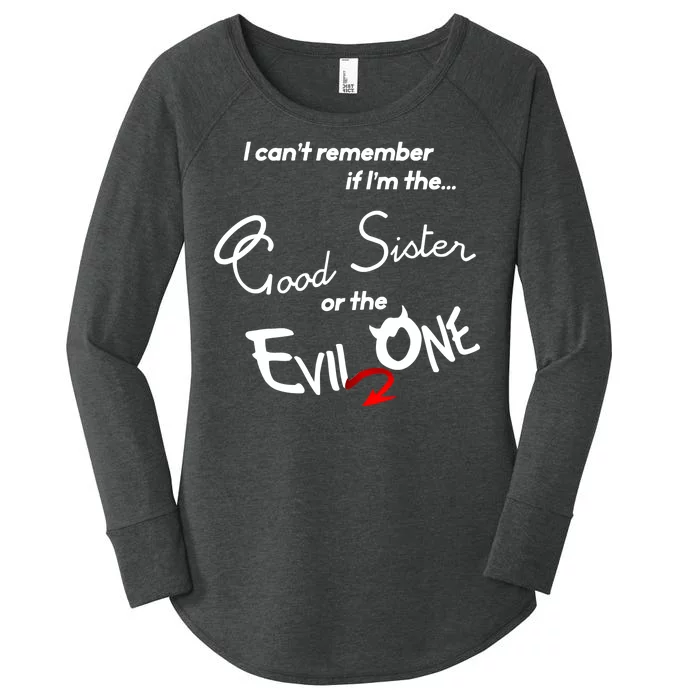 Good Sister Or The Evil Sister Women's Perfect Tri Tunic Long Sleeve Shirt